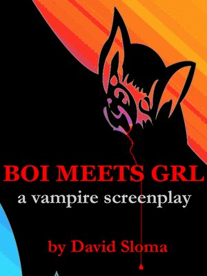 cover image of Boi Meets Grl--A Vampire Screenplay